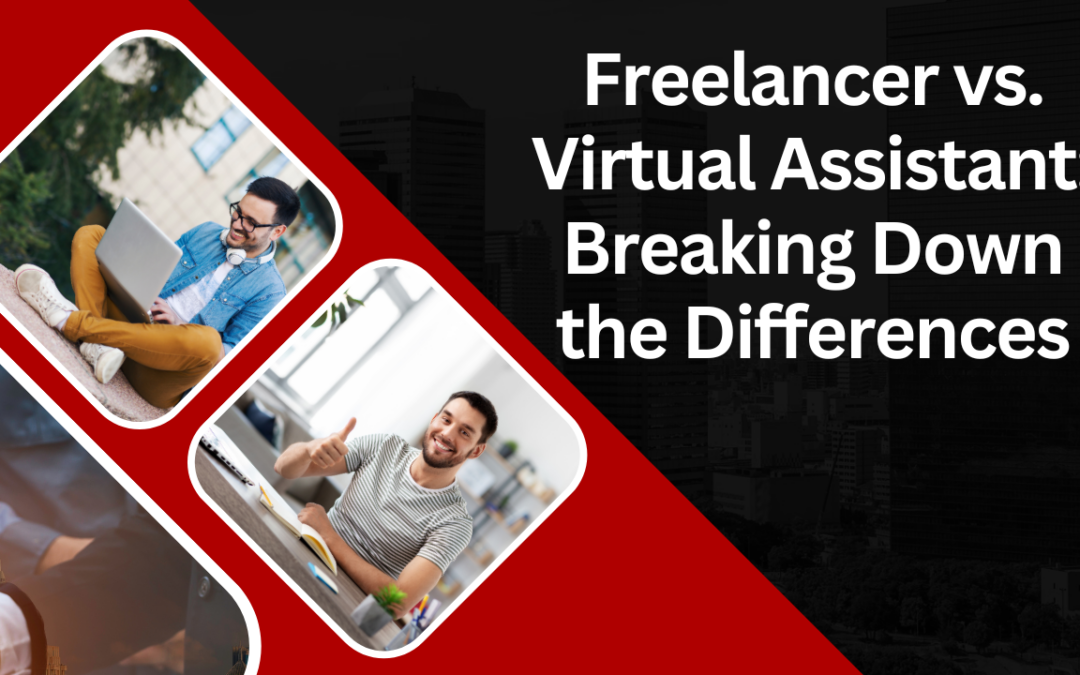 Freelancer vs. Virtual Assistant: Breaking Down the Differences