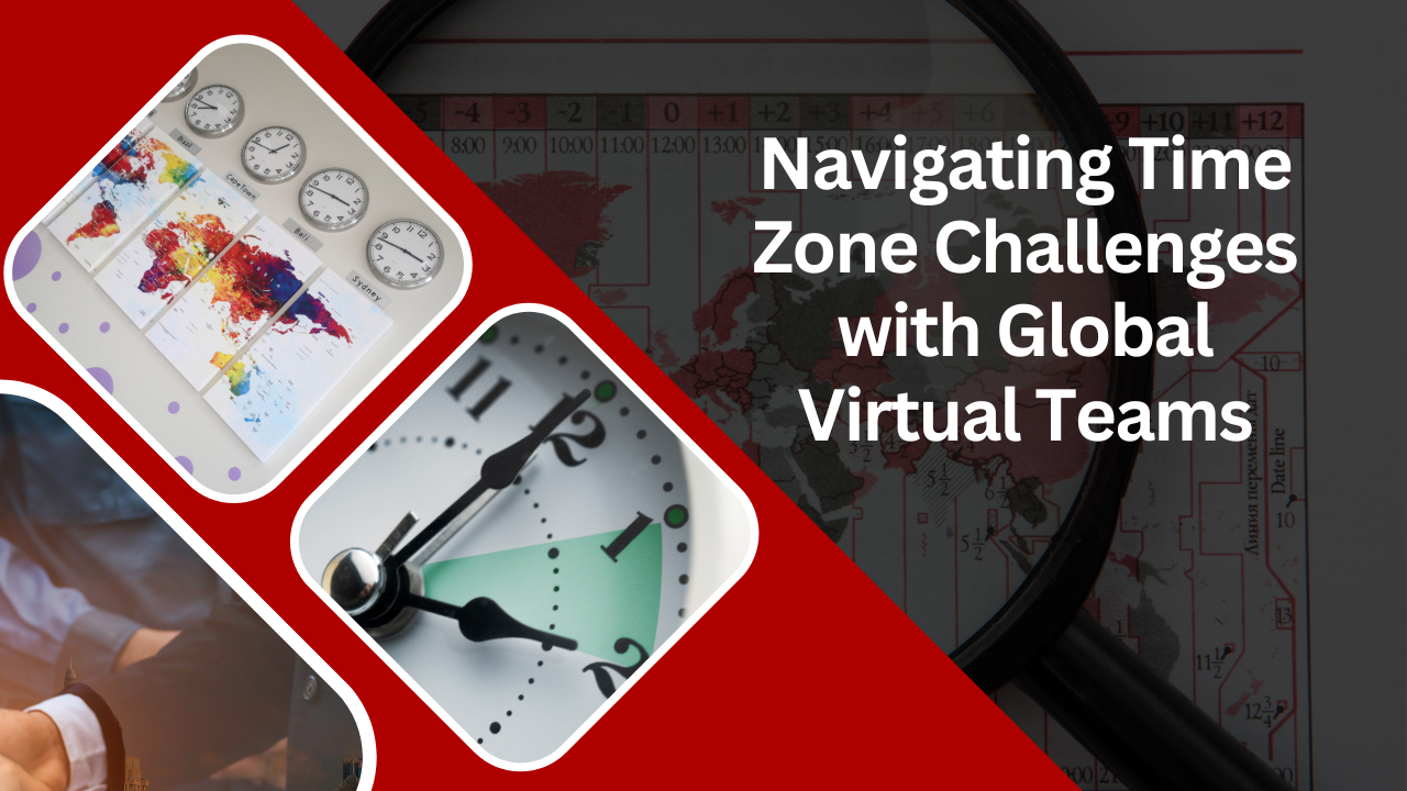 Navigating Time Zone Challenges with Global Virtual Teams
