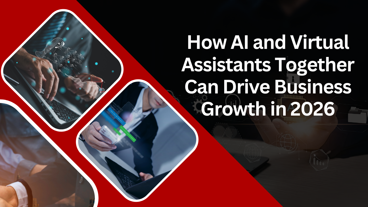 How AI and Virtual Assistants Together Can Drive Business Growth in 2026